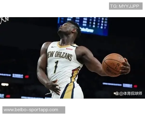 锡安表现低迷下半场无得分10投6中仅得12分5篮板2助攻创负值新低